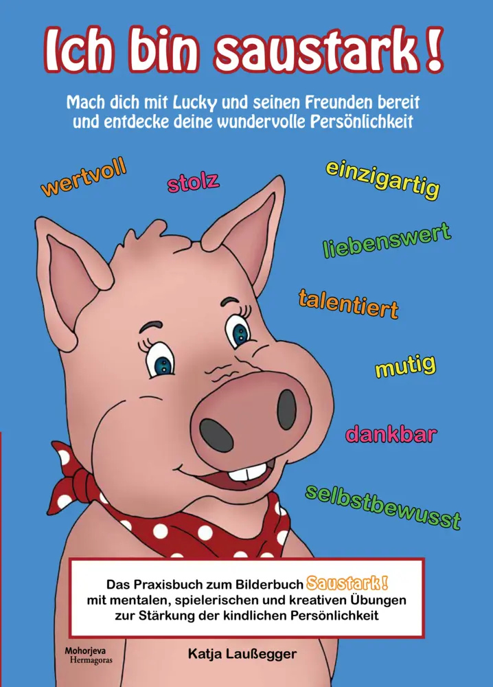 Cover: 9783708613475 | Ich bin saustark! | Das Praxisbuch zum Bilderbuch Saustark! | Buch