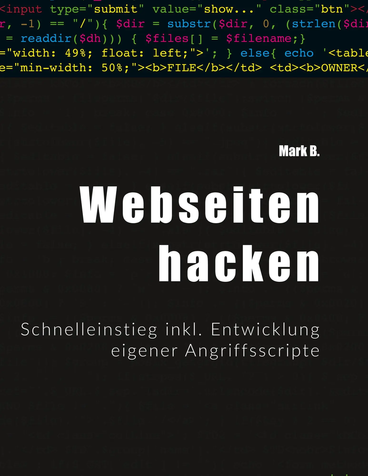 Cover: 9783746093475 | Webseiten hacken | Mark B. | Taschenbuch | 232 S. | Deutsch | 2018