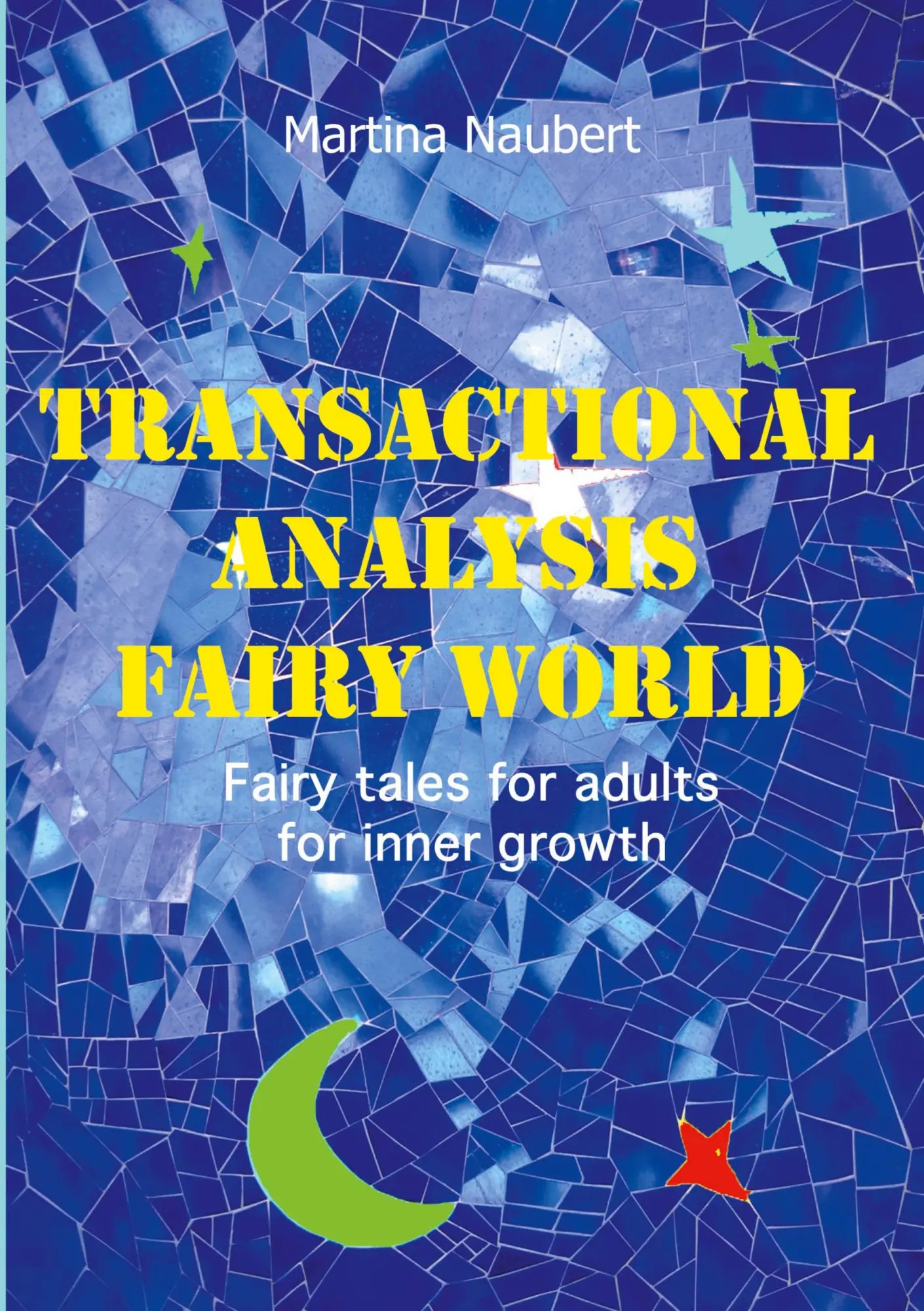 Cover: 9783752623475 | Transactional Analysis Fairy World | Martina Naubert | Taschenbuch