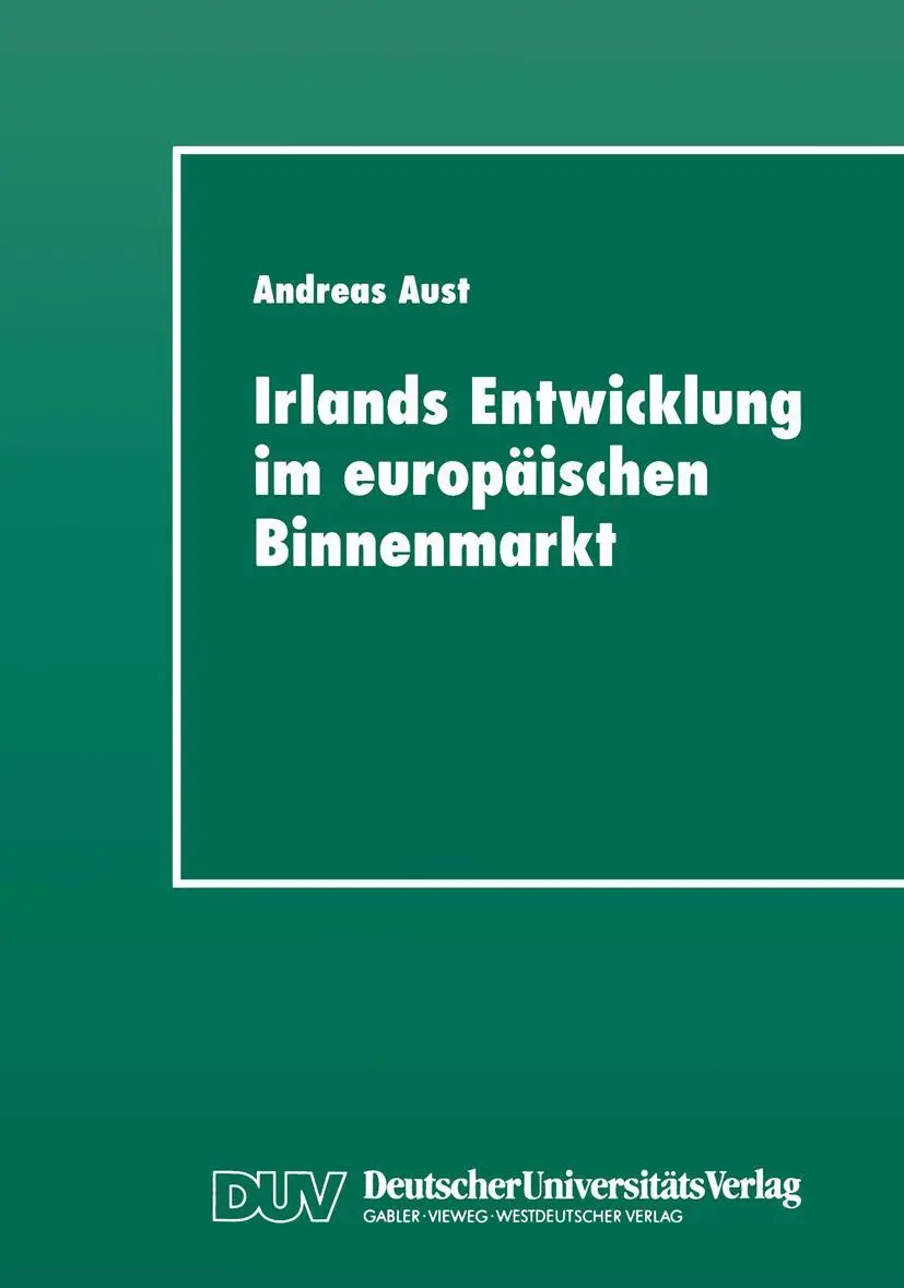 Cover: 9783824443475 | Irlands Entwicklung im europäischen Binnenmarkt | Andreas Aust | Buch