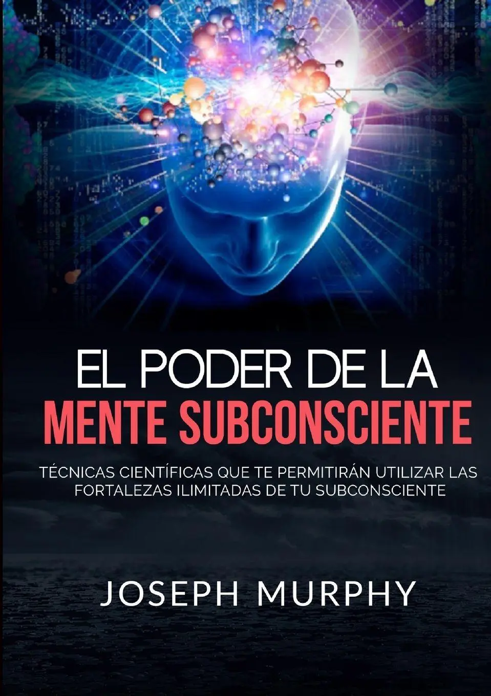 Cover: 9788834153475 | El Poder De La Mente Subconsciente - Técnicas científicas que te...