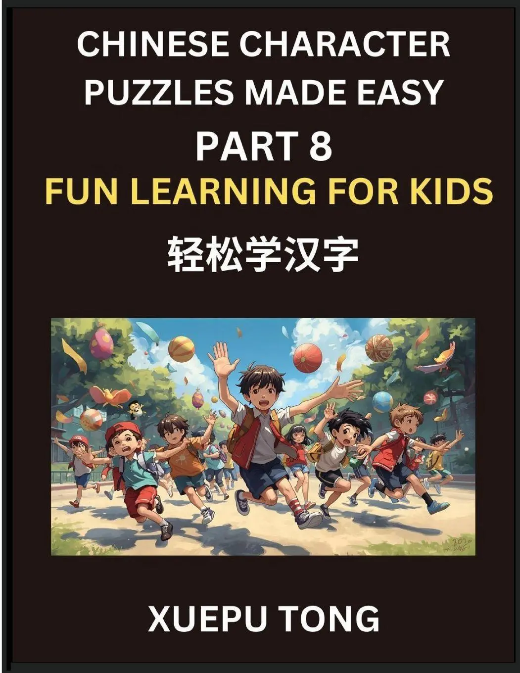 Cover: 9798895843475 | Chinese Character Puzzles Made Easy (Part 8)- Fun &amp; Fast Chinese...