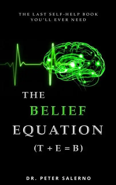 Cover: 9798985313475 | The Belief Equation (T + E = B) | Peter Salerno | Taschenbuch | 2022