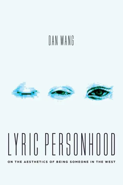 Cover: 9780226843575 | Lyric Personhood | On the Aesthetics of Being Someone in the West
