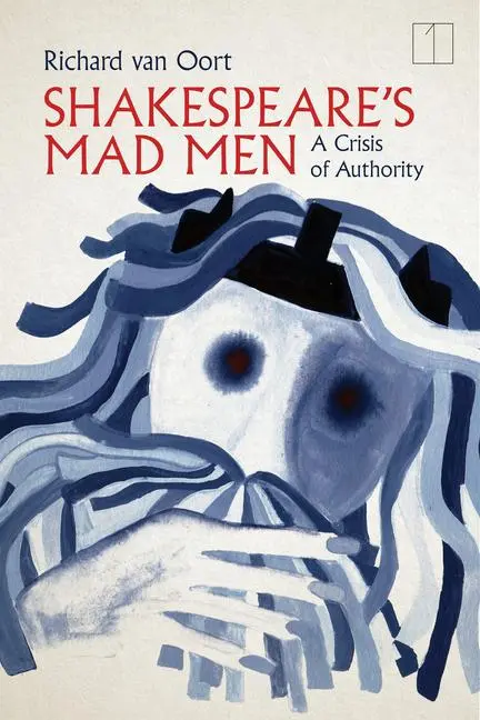Cover: 9781503633575 | Shakespeare's Mad Men | A Crisis of Authority | Richard van Oort