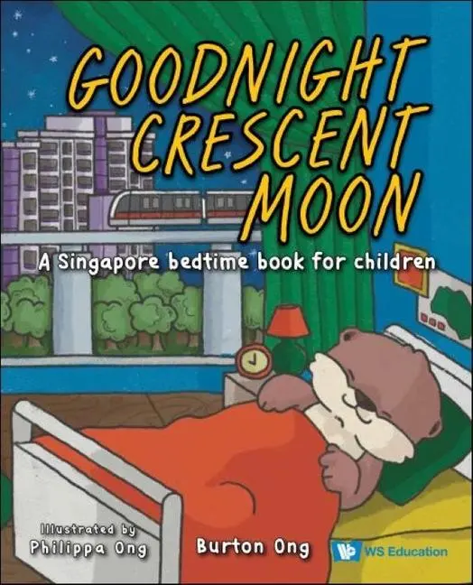 Cover: 9789811273575 | Goodnight Crescent Moon: A Singapore Bedtime Book for Children | Ong