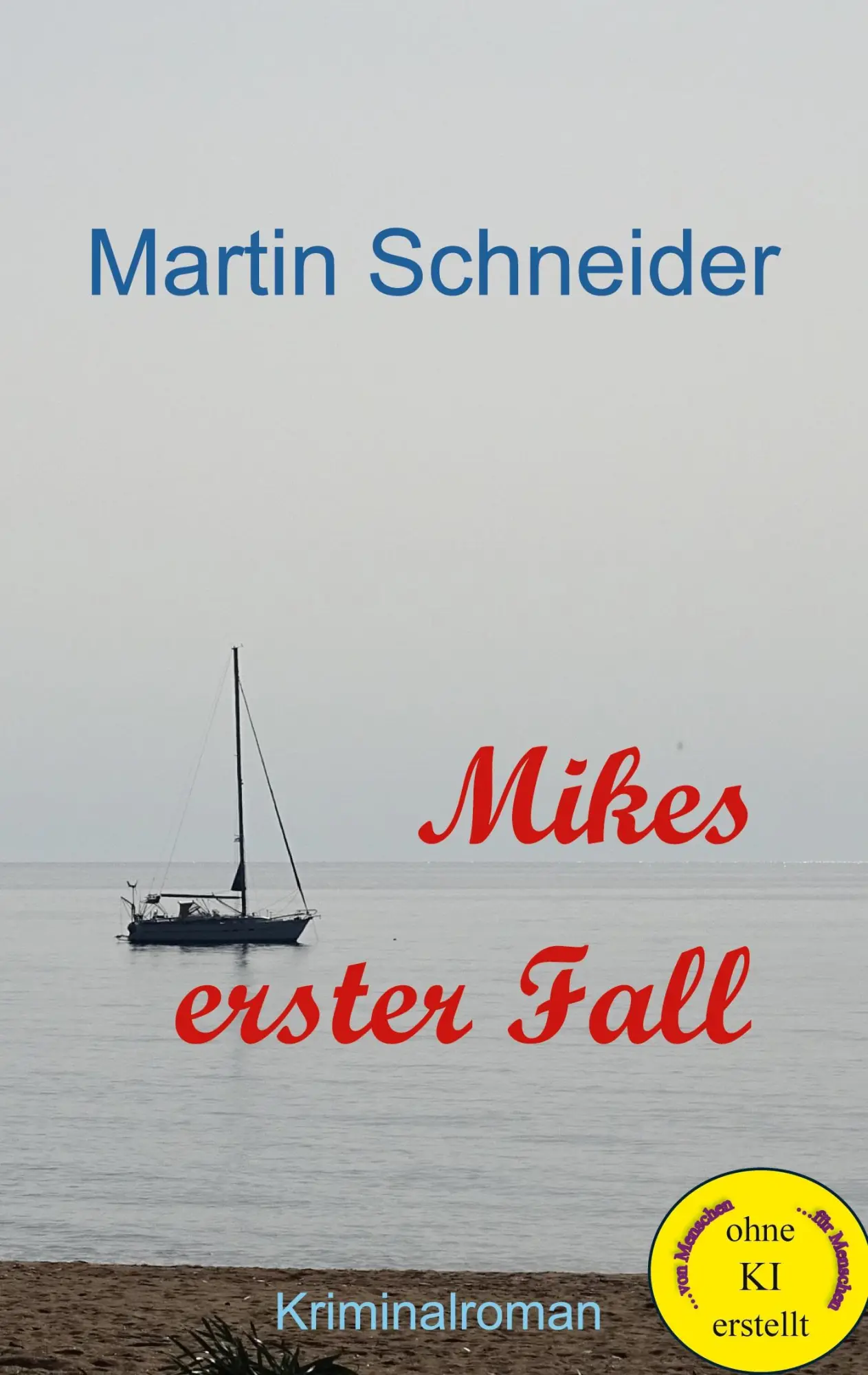 Cover: 9783819263675 | Mikes erster Fall | Martin Schneider | Taschenbuch | 260 S. | Deutsch