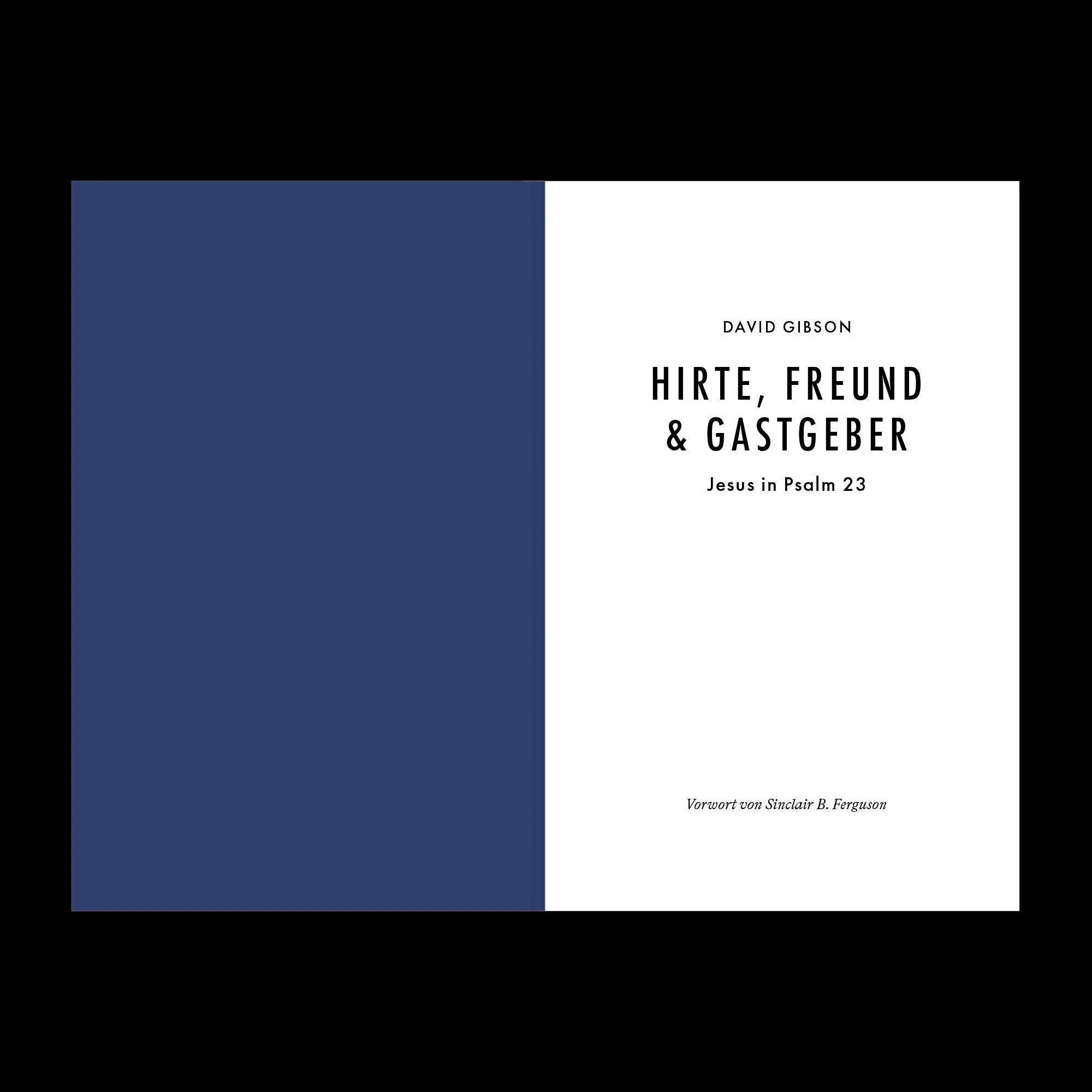 Bild: 9783986653675 | Hirte, Freund &amp; Gastgeber | Jesus in Psalm 23 | David Gibson | Buch