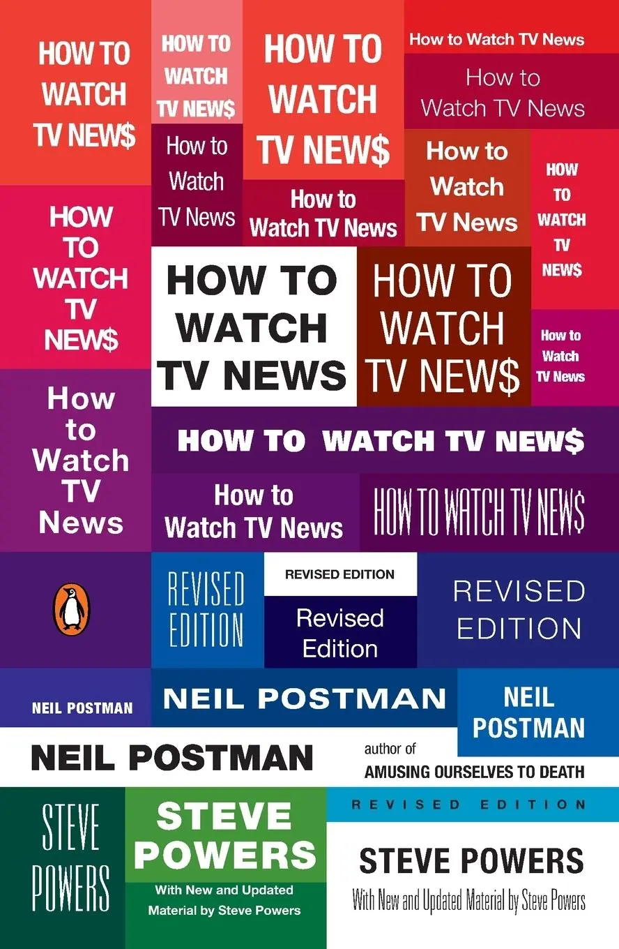 Cover: 9780143113775 | How to Watch TV News | Revised Edition | Neil Postman (u. a.) | Buch Cover: 9780143113775 | How to Watch TV News | Revised Edition | Neil Postman (u. a.) | Buch