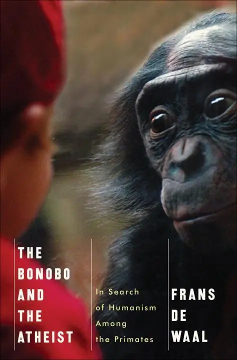 Cover: 9780393073775 | The Bonobo and the Atheist | In Search of Humanism Among the Primates