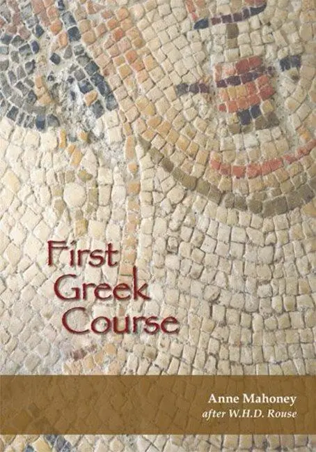 Cover: 9781585103775 | First Greek Course | Anne Mahoney | Taschenbuch | Englisch | 2010