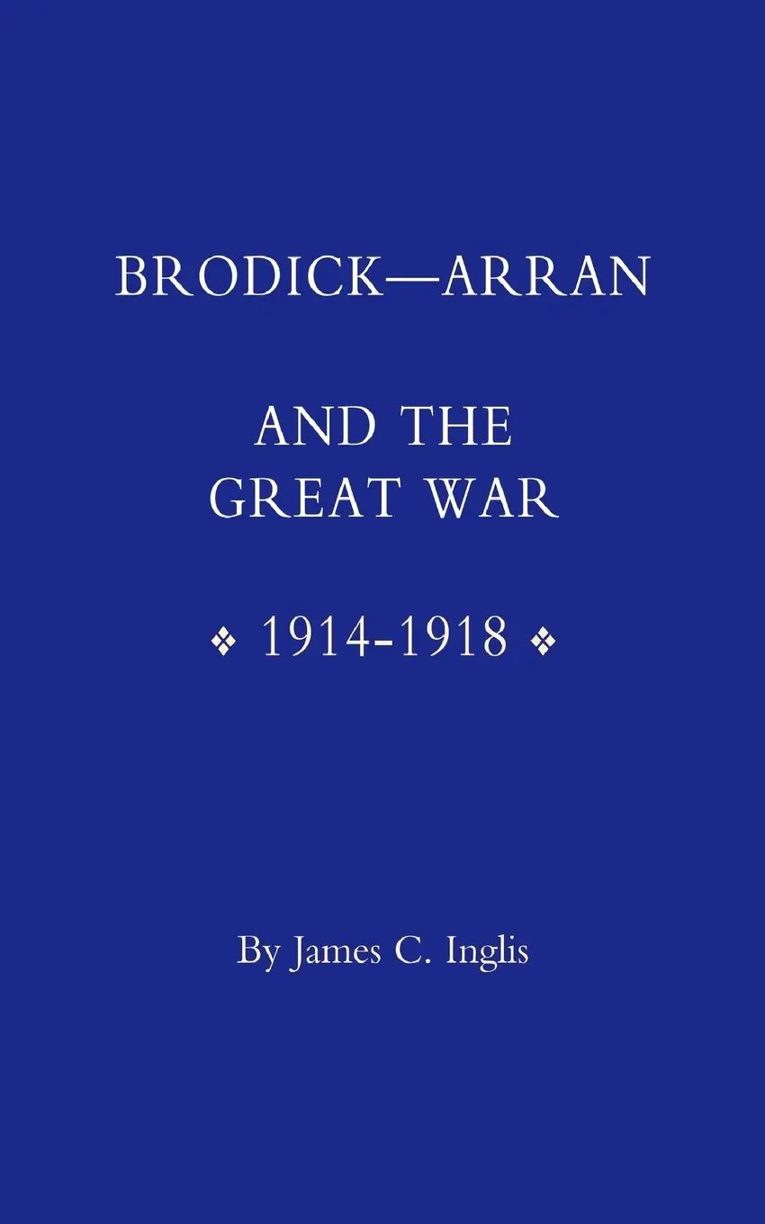 Cover: 9781843423775 | Brodick - Arran and the Great War 1914-1918 | Inglis | Taschenbuch