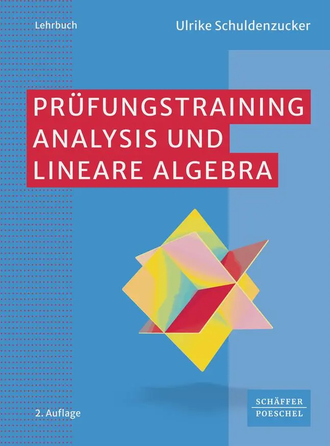 Cover: 9783791063775 | Prüfungstraining Analysis und Lineare Algebra | Ulrike Schuldenzucker