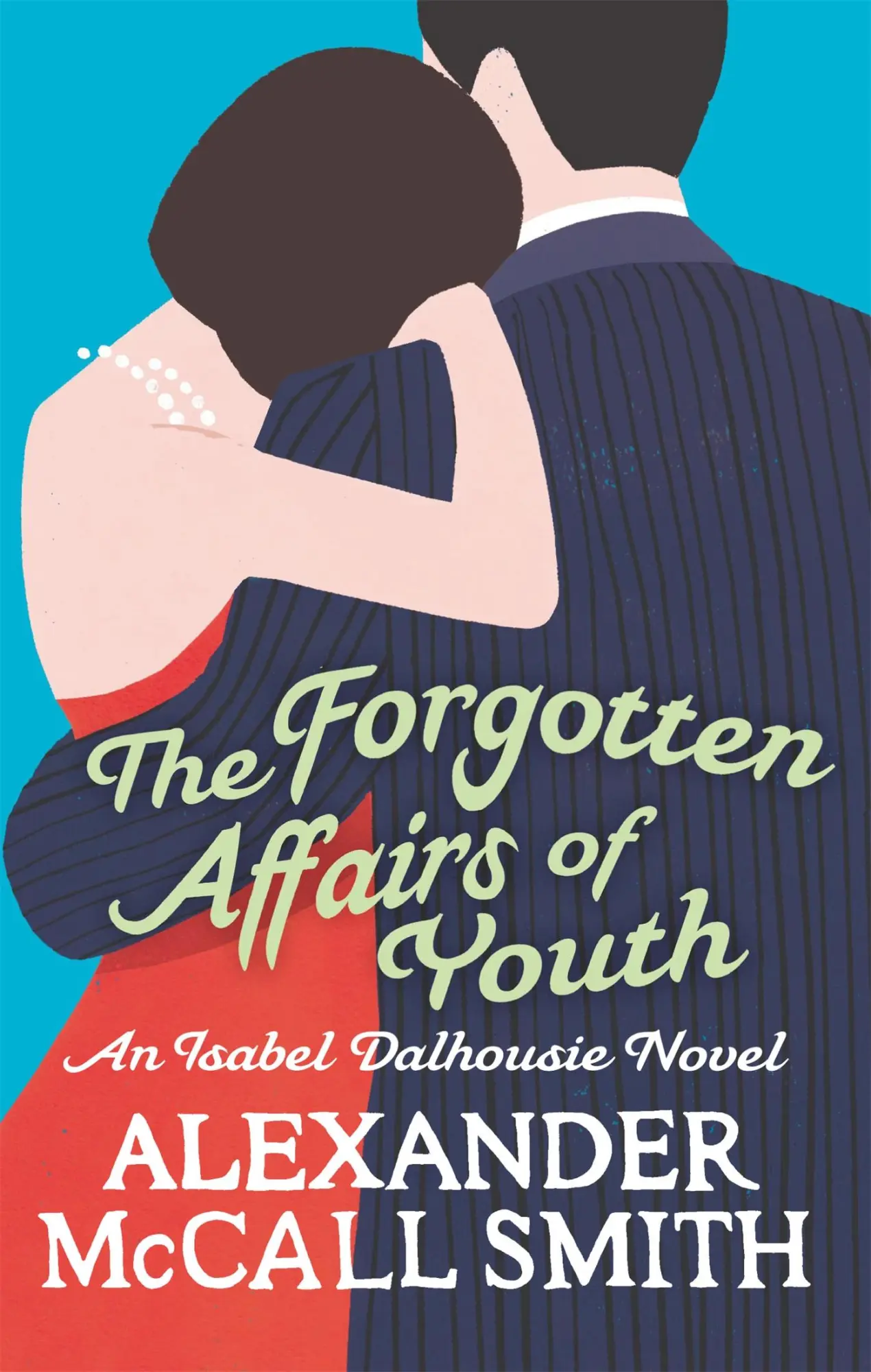 Cover: 9780349123875 | The Forgotten Affairs Of Youth | Alexander McCall Smith | Taschenbuch
