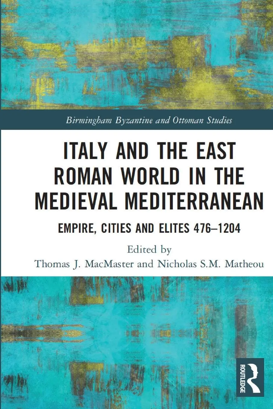 Cover: 9781032053875 | Italy and the East Roman World in the Medieval Mediterranean | Buch