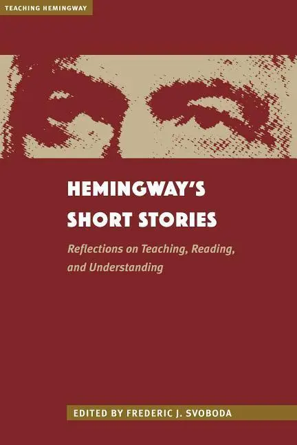 Cover: 9781606353875 | Hemingway's Short Stories | Frederic J Svoboda | Taschenbuch | 2019