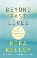 Cover: 9781781803875 | Kelley, M: Beyond Past Lives | Mira Kelley | Taschenbuch | Englisch
