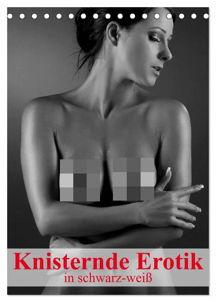 Cover: 9783516443875 | Knisternde Erotik in schwarz-weiß (Tischkalender 2026 DIN A5 hoch),...