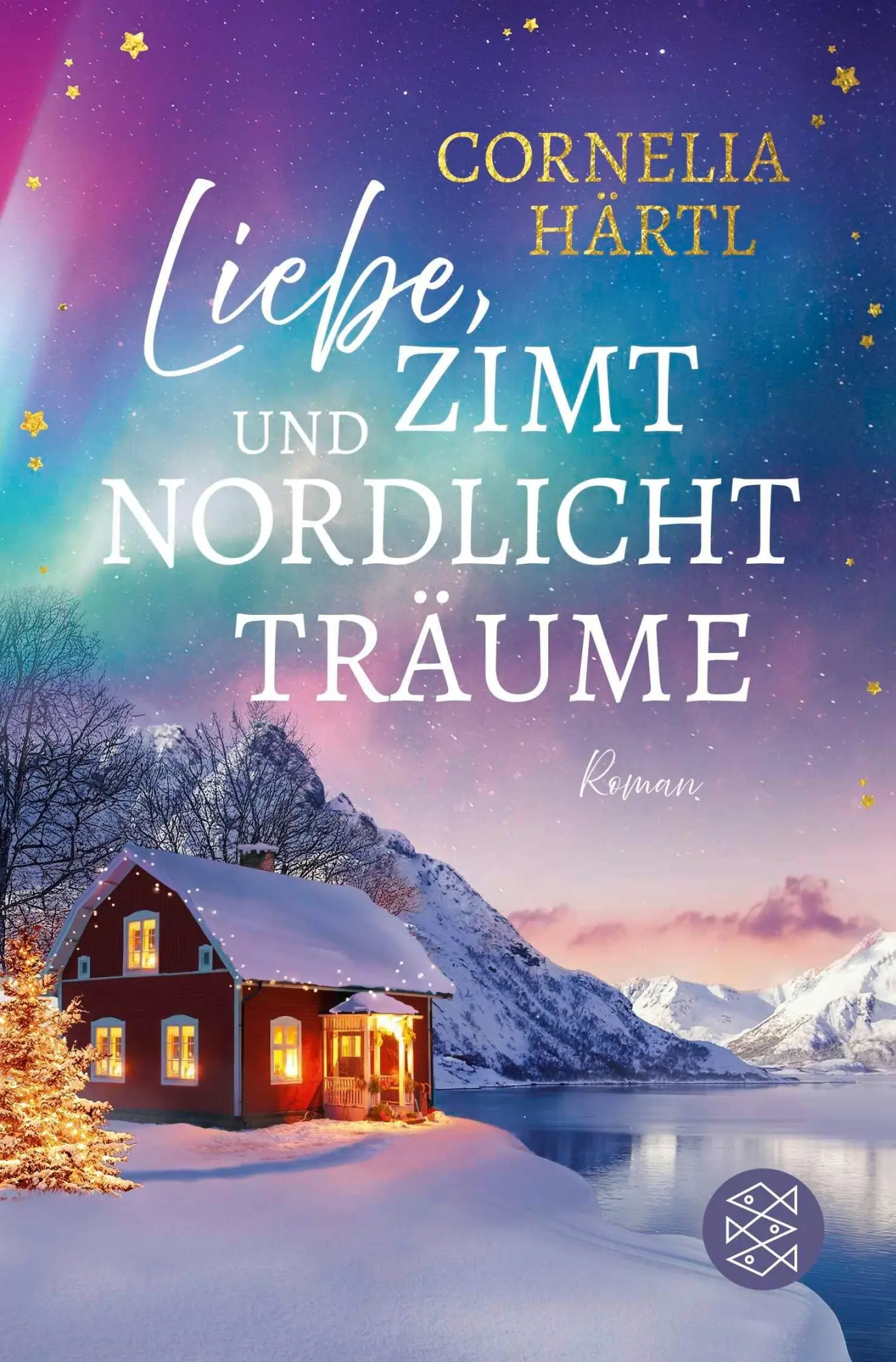 Cover: 9783596713875 | Liebe, Zimt und Nordlichtträume | Cornelia Härtl | Taschenbuch | 2026