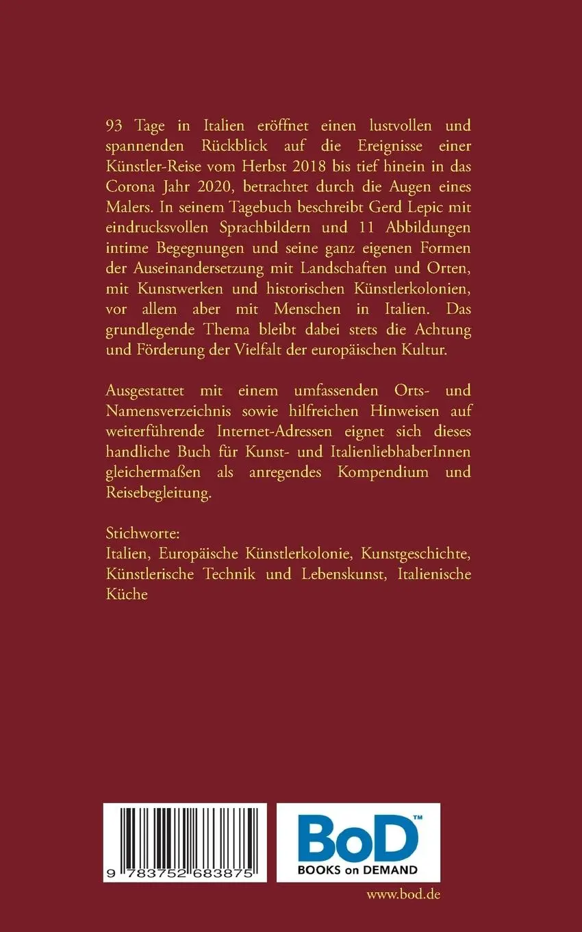Rückseite: 9783752683875 | 93 Tage in Italien | Ein Europäisches Künstlertagebuch | Gerd Lepic