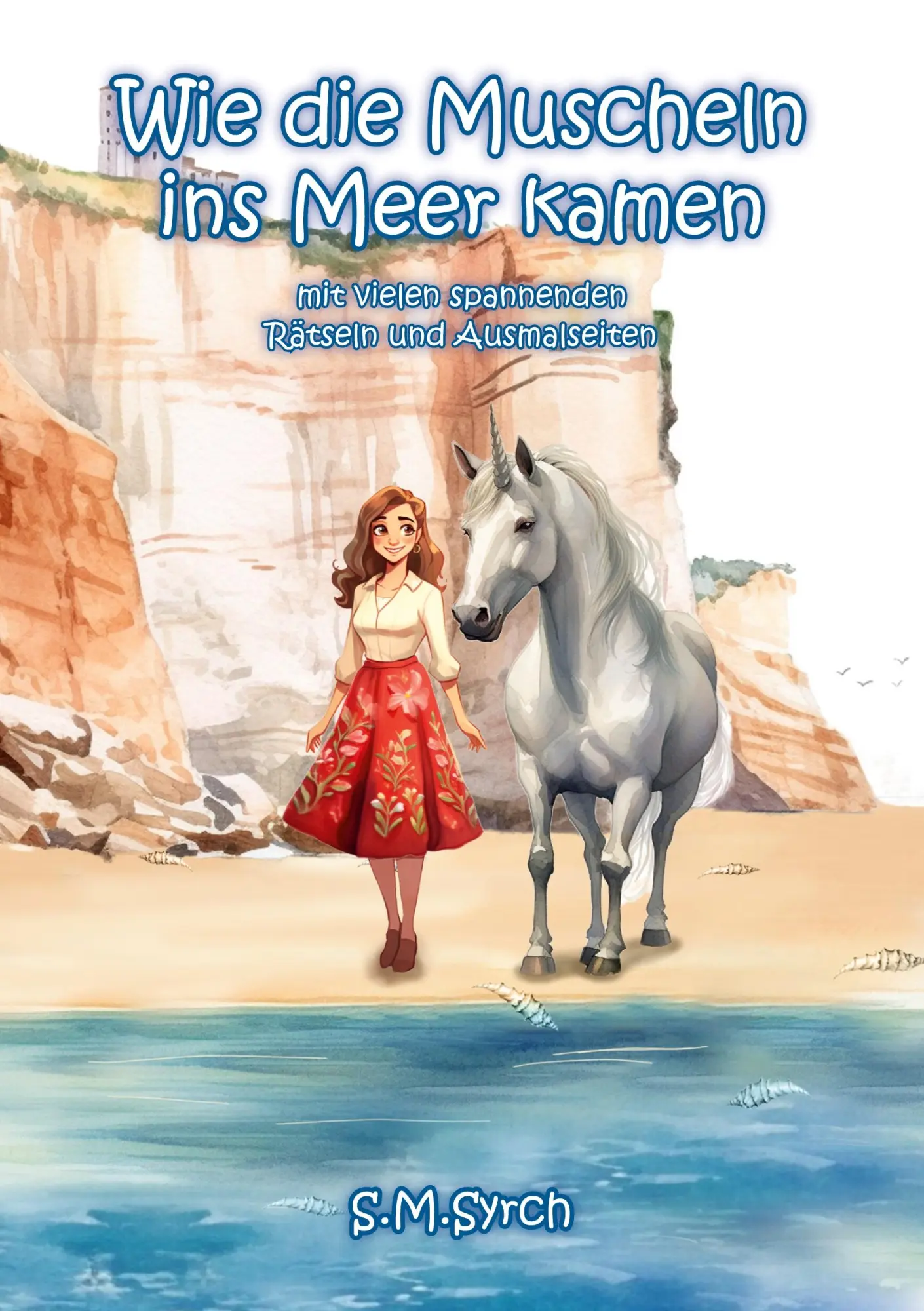 Cover: 9783757943875 | Wie die Muscheln ins Meer kamen | S. M. Syrch | Taschenbuch | 68 S.