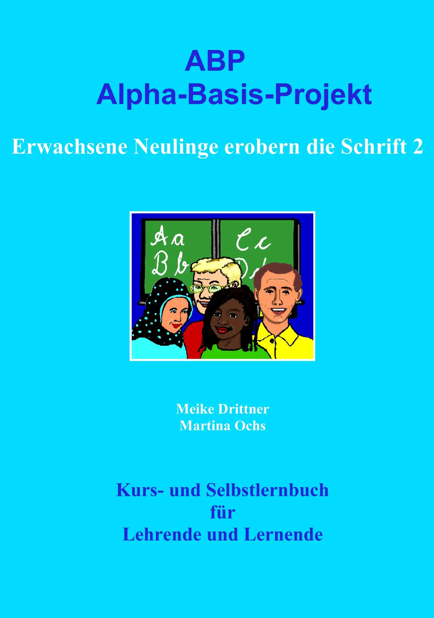Cover: 9783837063875 | Erwachsene Neulinge erobern die Schrift 2 | Alpha-Basis-Projekt | Buch