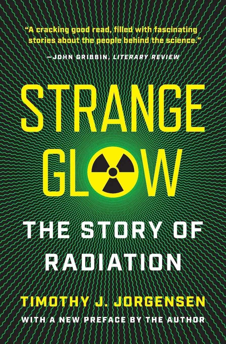 Cover: 9780691283975 | Strange Glow | The Story of Radiation | Timothy J. Jorgensen | Buch