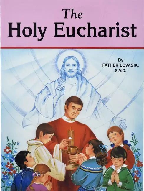 Cover: 9780899423975 | The Holy Eucharist | Lawrence G Lovasik | Taschenbuch | Englisch