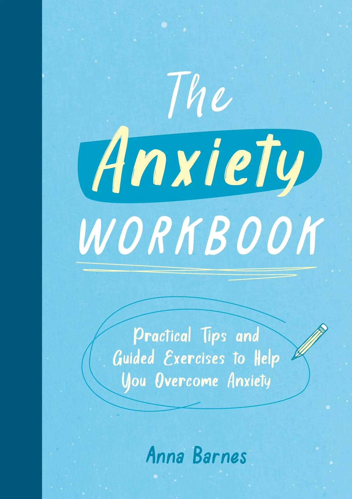 Cover: 9781800073975 | The Anxiety Workbook | Anna Barnes | Taschenbuch | Englisch | 2022