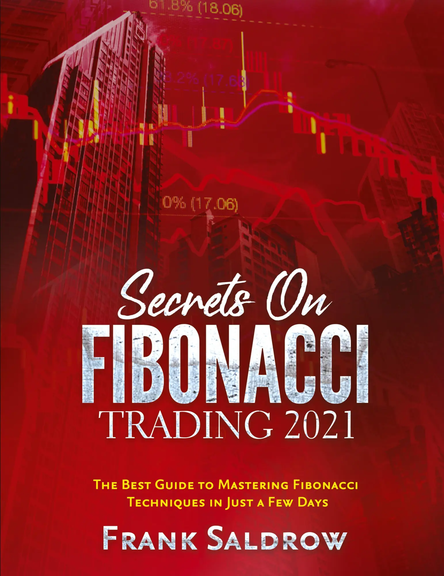 Cover: 9781804343975 | SECRETS ON FIBONACCI TRADING | Frank Saldrow | Taschenbuch | Englisch