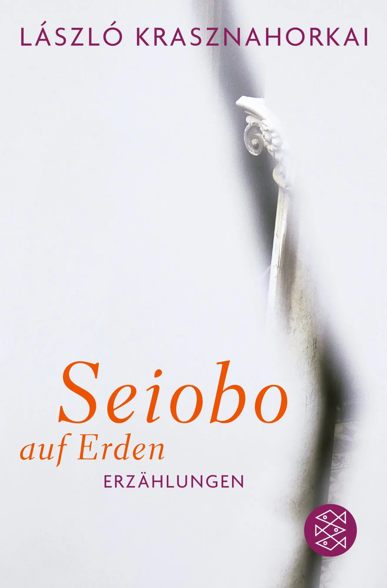Cover: 9783596183975 | Seiobo auf Erden | Erzählungen | László Krasznahorkai | Taschenbuch