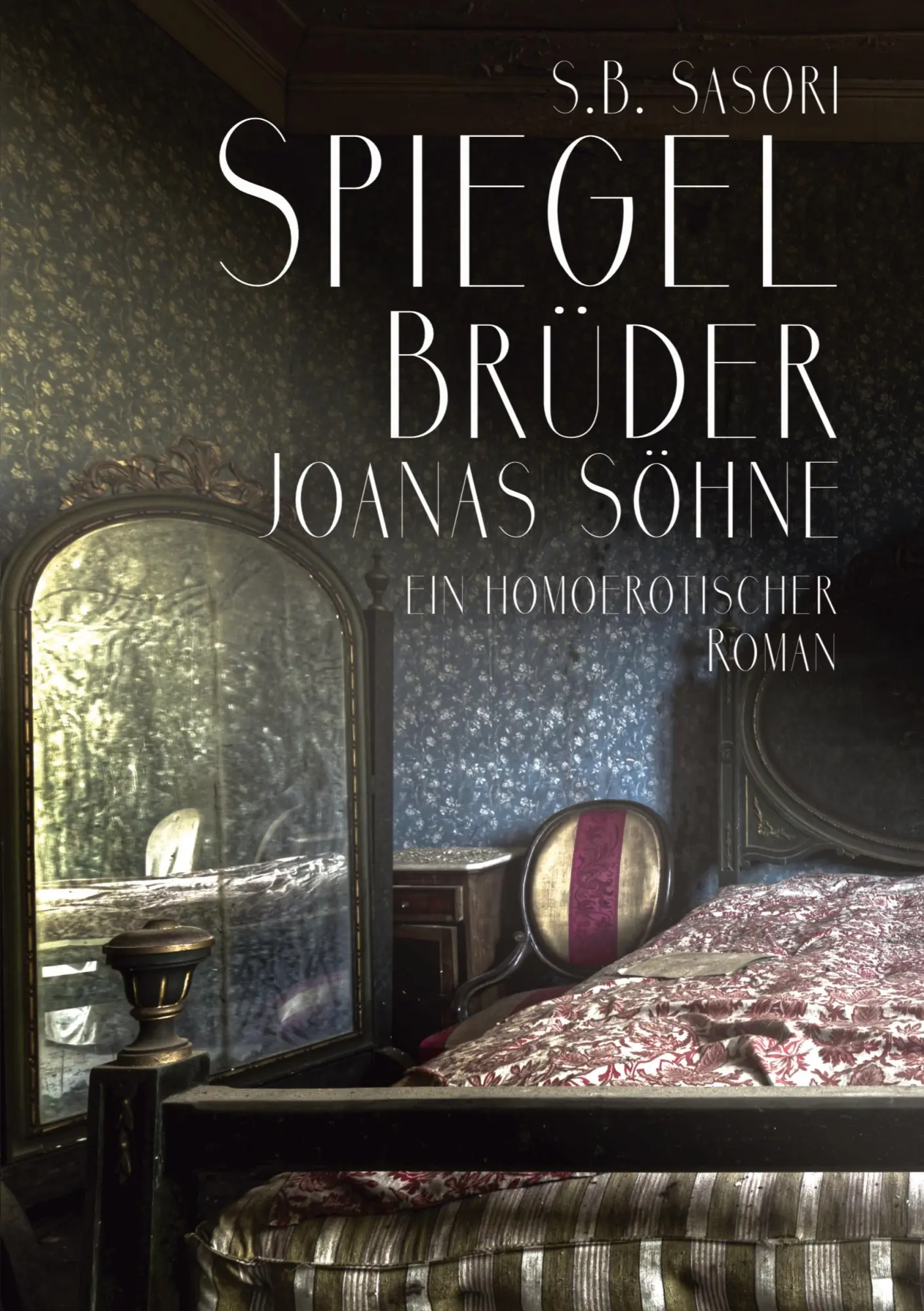 Cover: 9783752673975 | Spiegelbrüder | Joanas Söhne | S. B. Sasori | Taschenbuch | Paperback