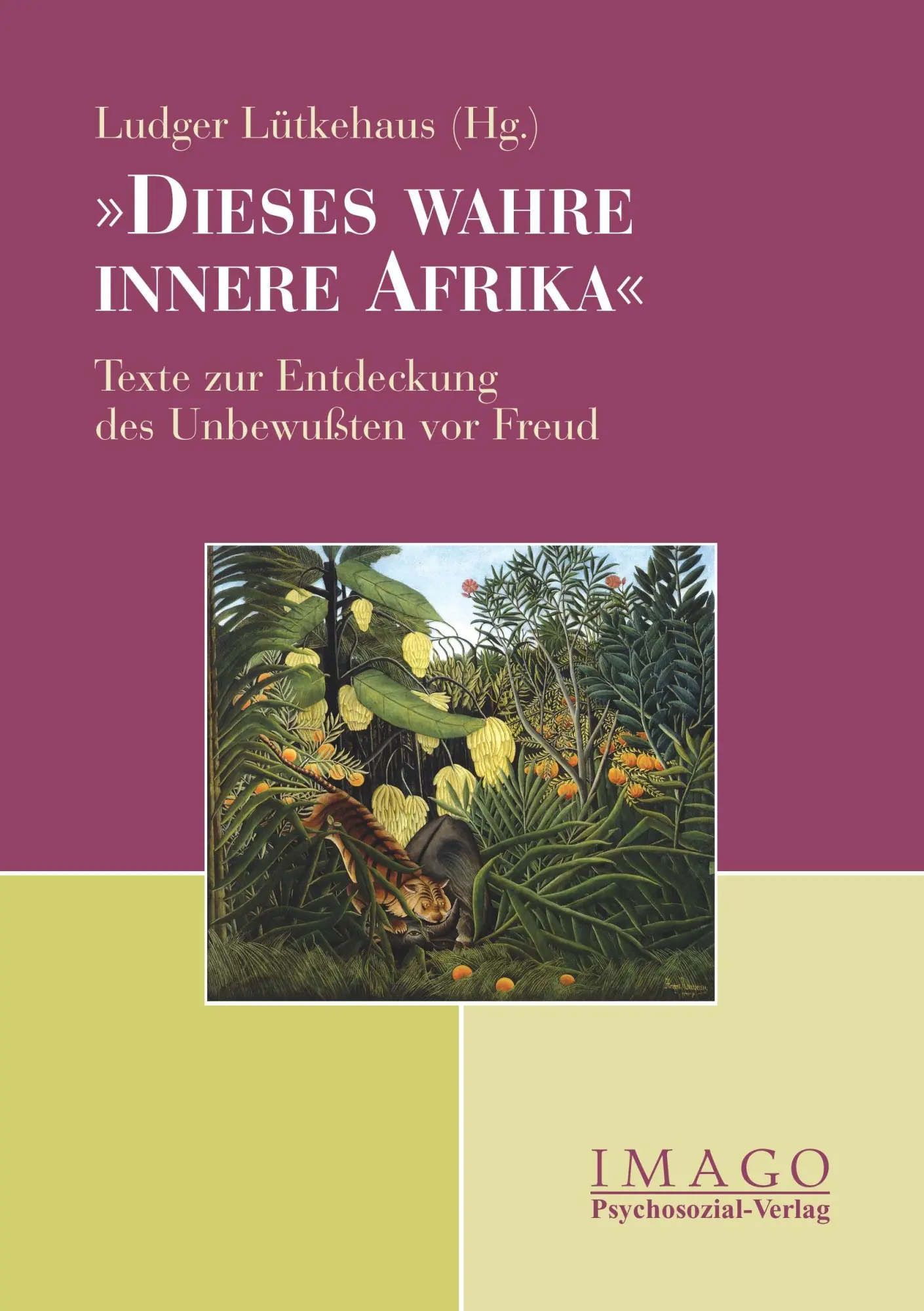 Cover: 9783898063975 | Dieses wahre innere Afrika | Ludger Lütkehaus | Taschenbuch | Imago