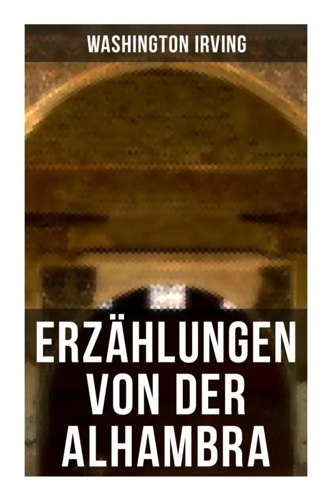 Cover: 9788027253975 | Erzählungen von der Alhambra | Washington Irving | Taschenbuch | 2022