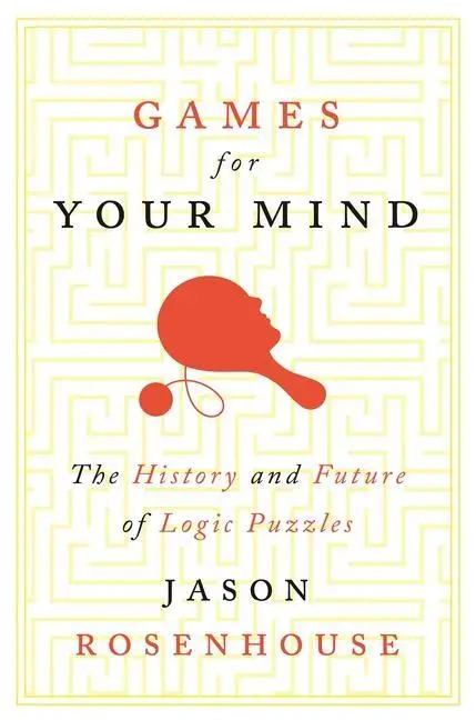 Cover: 9780691174075 | Games for Your Mind | The History and Future of Logic Puzzles | Buch