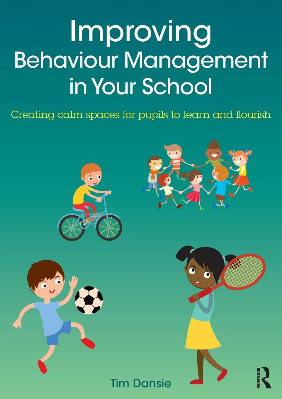 Cover: 9781138654075 | Improving Behaviour Management in Your School | Tim Dansie | Buch