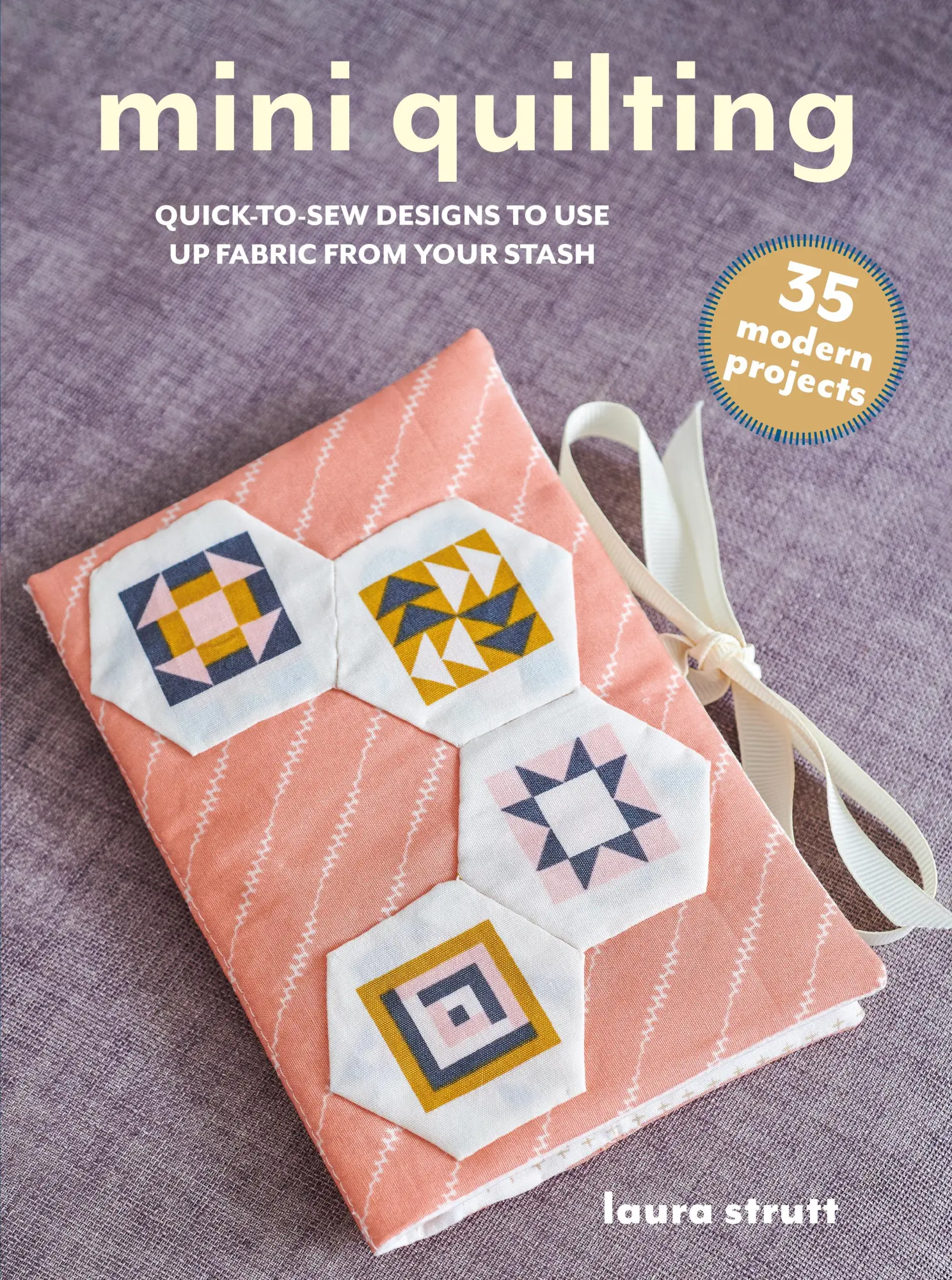 Cover: 9781800654075 | Mini Quilting: 35 modern projects | Laura Strutt | Taschenbuch | 2025