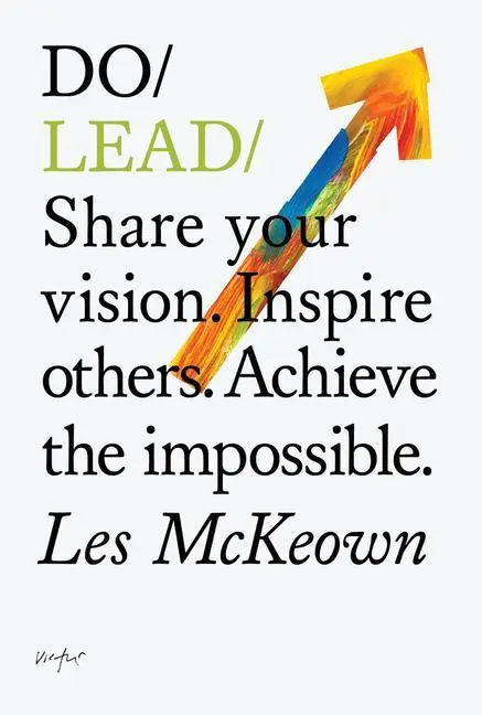 Cover: 9781907974175 | Do Lead | Share Your Vision. Inspire Others. Achieve the Impossible.
