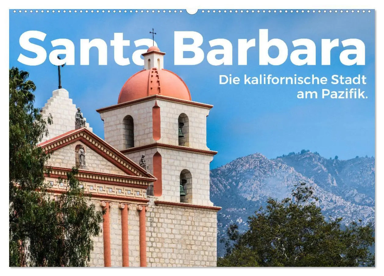 Cover: 9783457604175 | Santa Barbara - Die kalifornische Stadt am Pazifik. (Wandkalender...