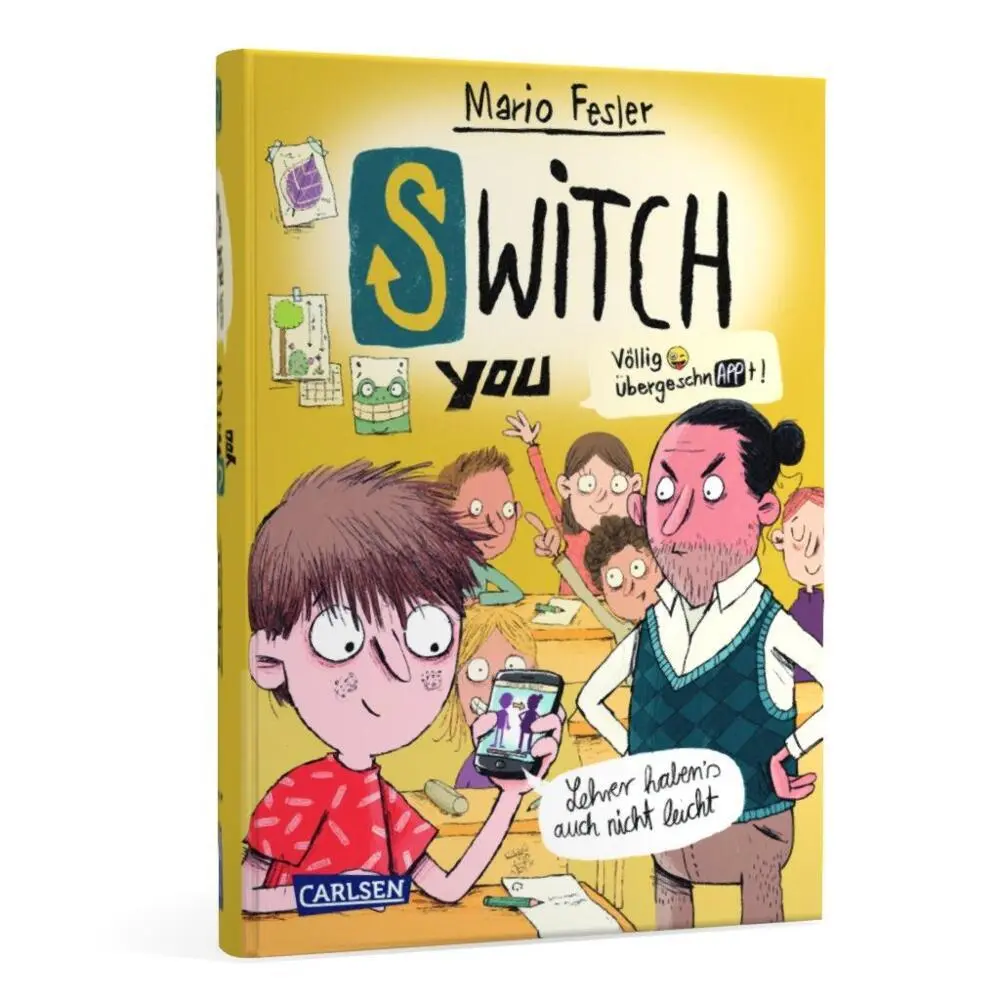 Autor: 9783551654175 | SWITCH YOU. Völlig übergeschnAPPt! 2: Lehrer haben's auch nicht leicht