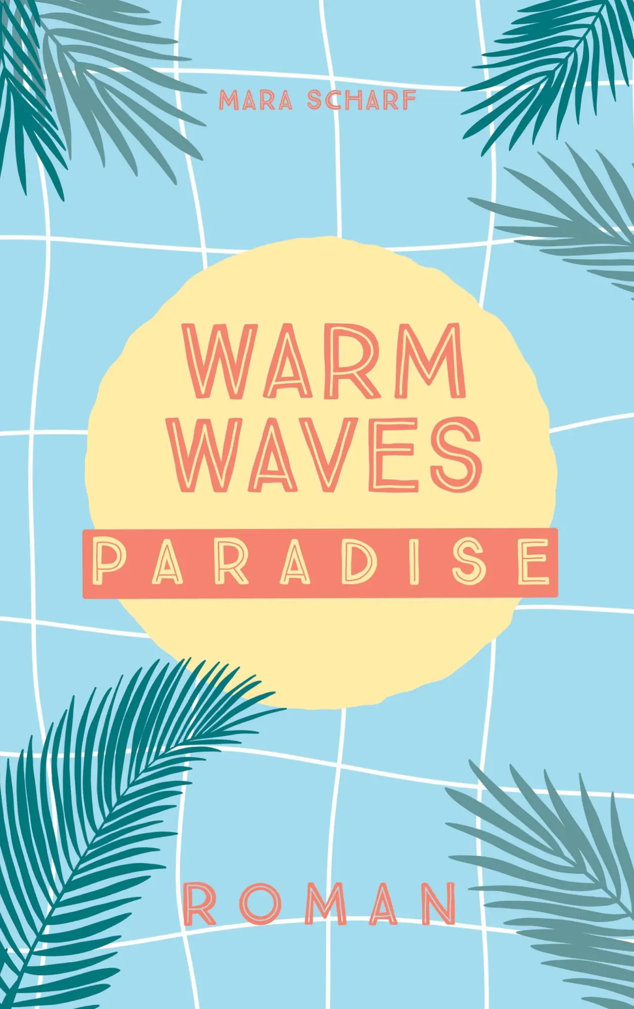 Cover: 9783695134175 | Warm Waves Paradies | Mara Scharf | Taschenbuch | 270 S. | Deutsch