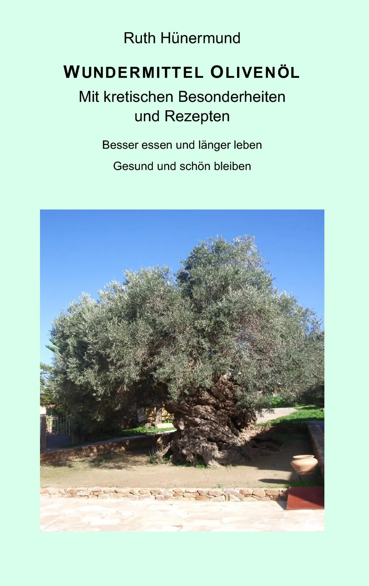 Cover: 9783837004175 | Wundermittel Olivenöl | Ruth Hünermund | Taschenbuch | 132 S. | 2007