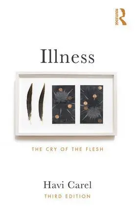 Cover: 9781138704275 | Illness | The Cry of the Flesh | Havi Carel | Taschenbuch | Paperback