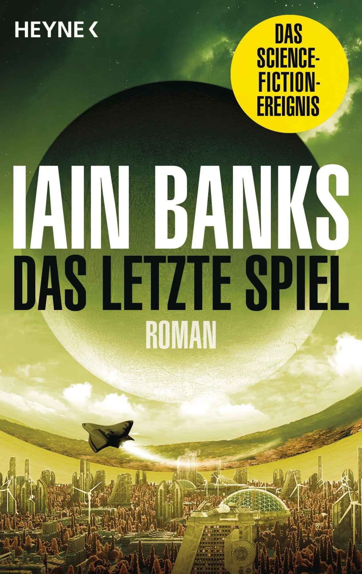 Cover: 9783453324275 | Das letzte Spiel | Roman | Iain Banks | Taschenbuch | 496 S. | Deutsch