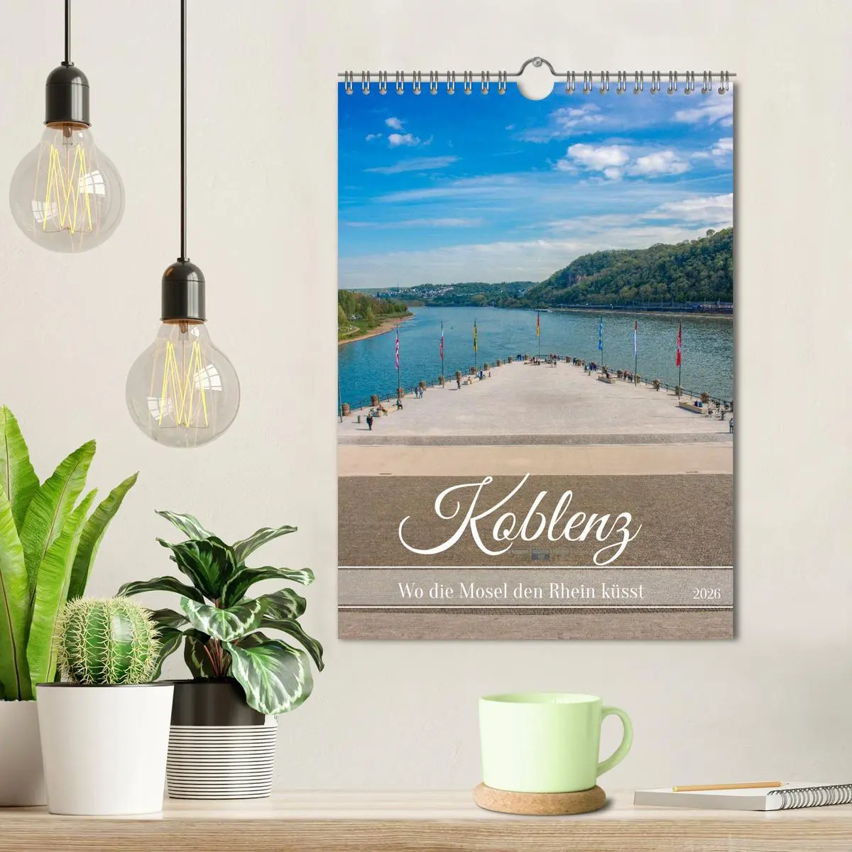 Bild: 9783516614275 | Koblenz - Wo die Mosel den Rhein küsst (Wandkalender 2026 DIN A4...