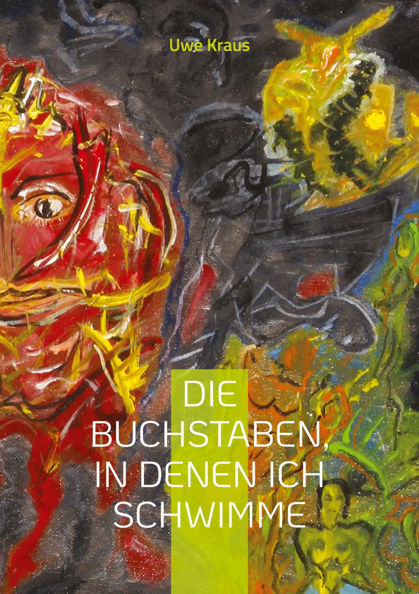 Cover: 9783754384275 | Die Buchstaben, in denen ich schwimme | Gedichte | Uwe Kraus | Buch