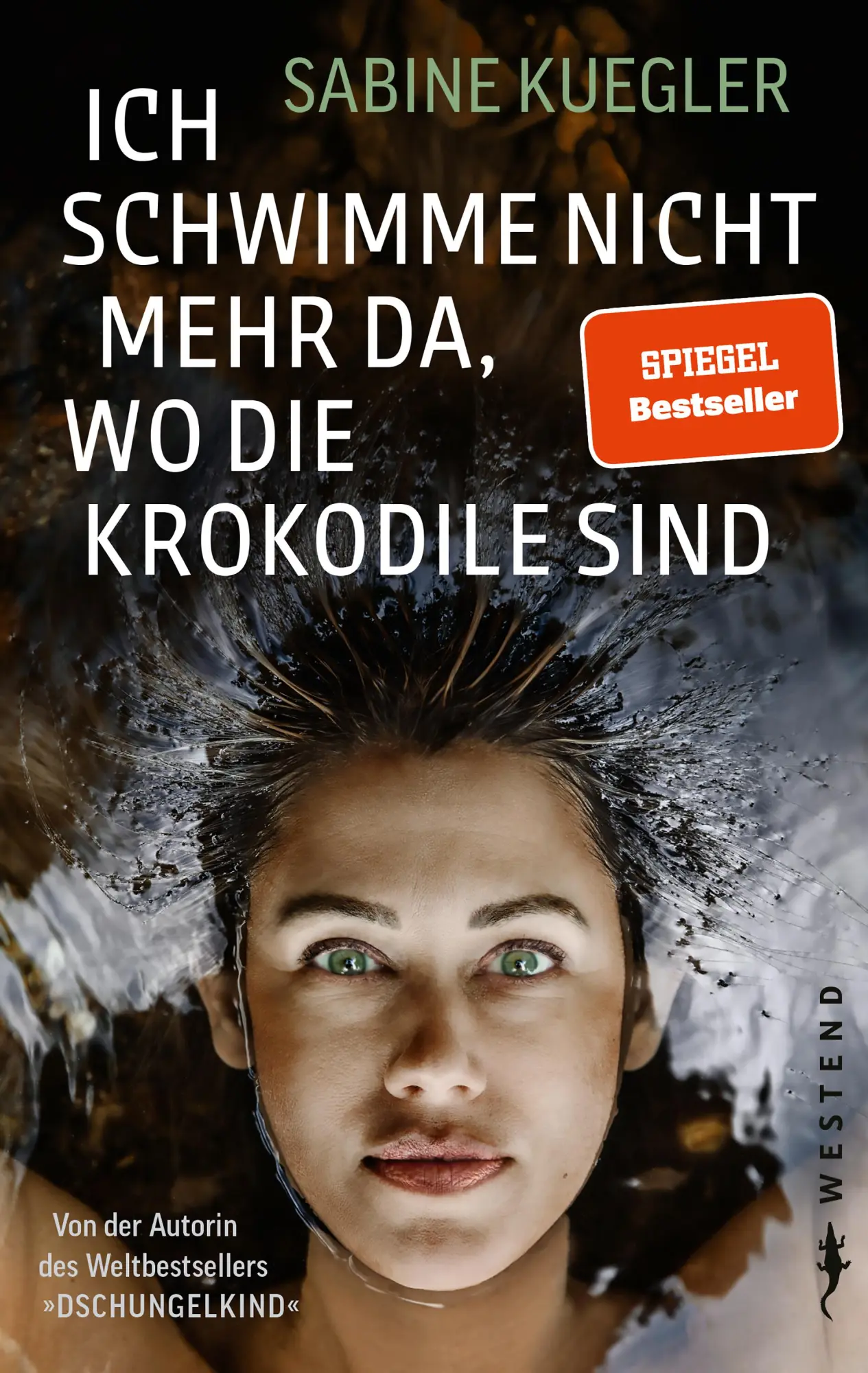 Cover: 9783864894275 | Ich schwimme nicht mehr da, wo die Krokodile sind | Sabine Kuegler