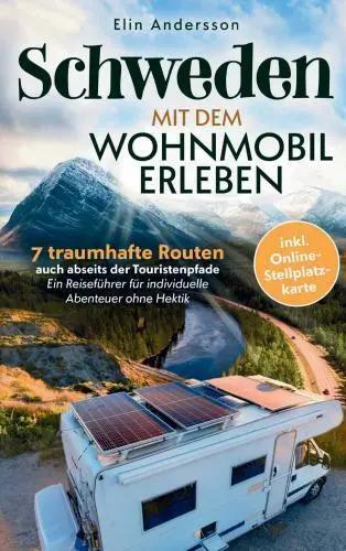 Cover: 9789403774275 | Schweden mit dem Wohnmobil erleben: 7 traumhafte Routen auch...