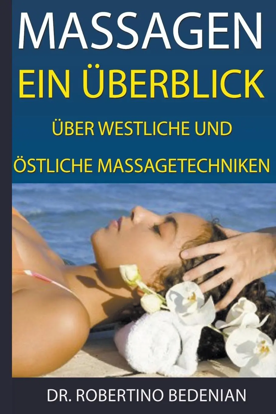 Cover: 9798224814275 | Massagen | Ein Überblick Über Westliche Und Östliche Massagetechniken
