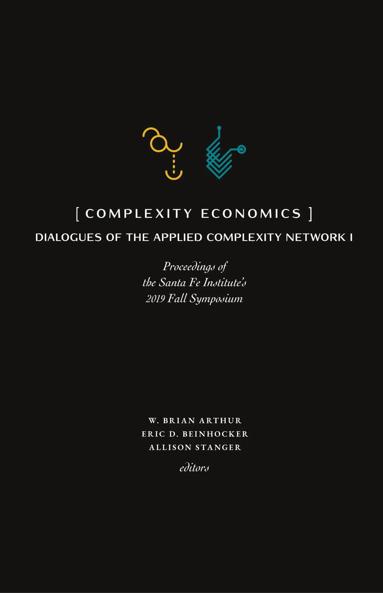 Cover: 9781947864375 | Complexity Economics | W Brian Arthur (u. a.) | Buch | Gebunden | 2020